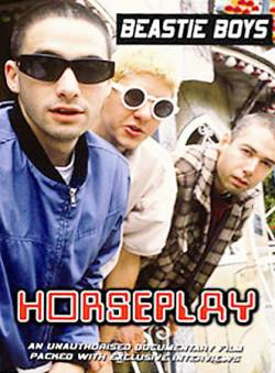 Beastie Boys : Horseplay Unauthorized